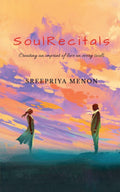 Soul Recitals : Love Unconditionally, Until Death Embraces