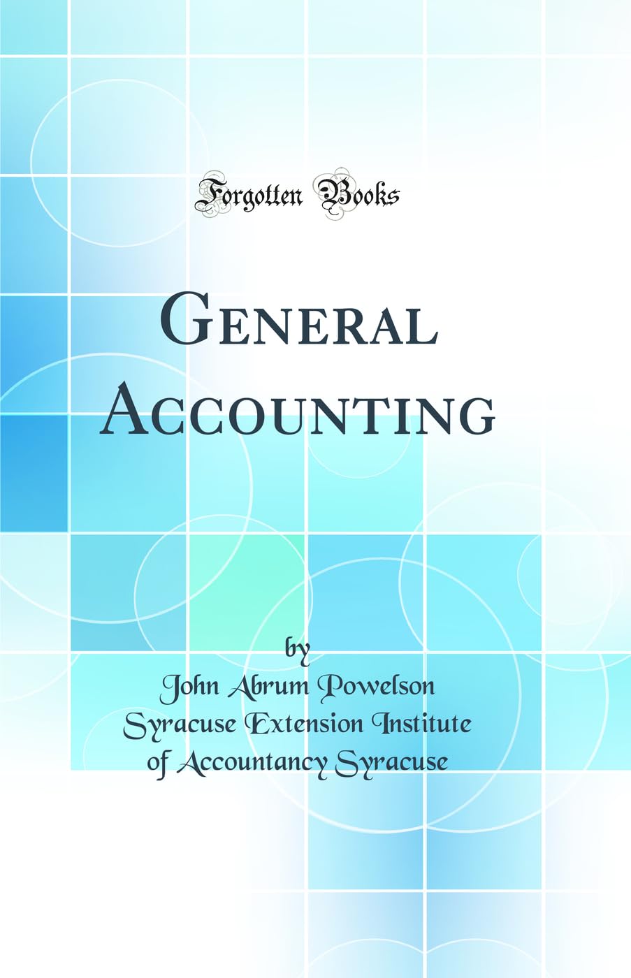 General Accounting (Classic Reprint)