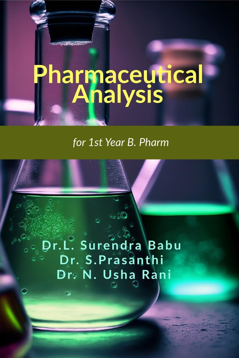 Pharmaceutical Analysis : For 1st year B. Pharm
