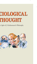 Sociological Thought: In the Light of J. Krishnamurtis Philosophy Venkata Mohan