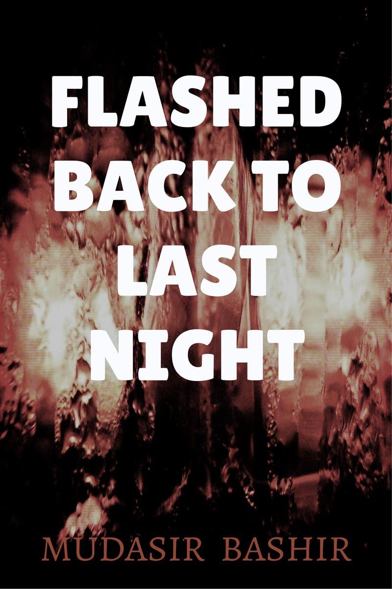 FLASHED BACK TO LAST NIGHT