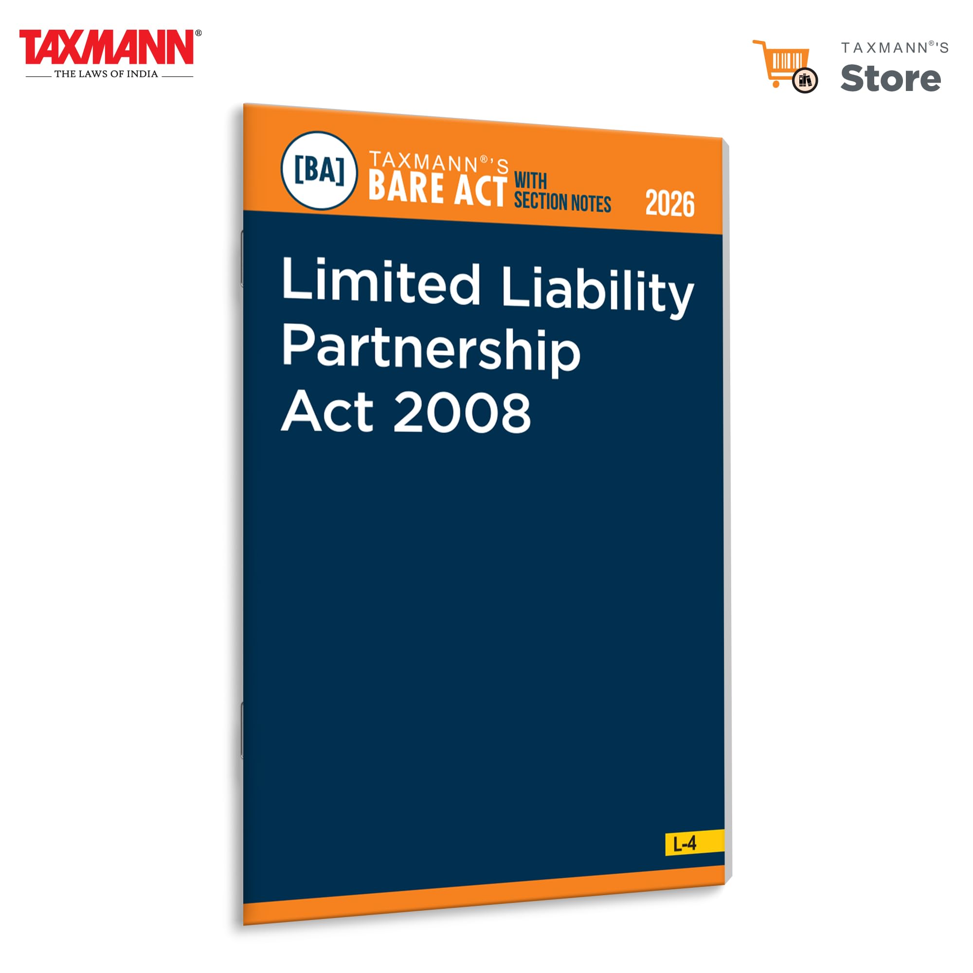 Taxmanns Limited Liability Partnership Act 2008 [Bare Act with Section Notes]  Provides the Fully Updated LLP Law withClear 