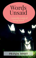 Words Unsaid: Towards A Step Of Being Heard