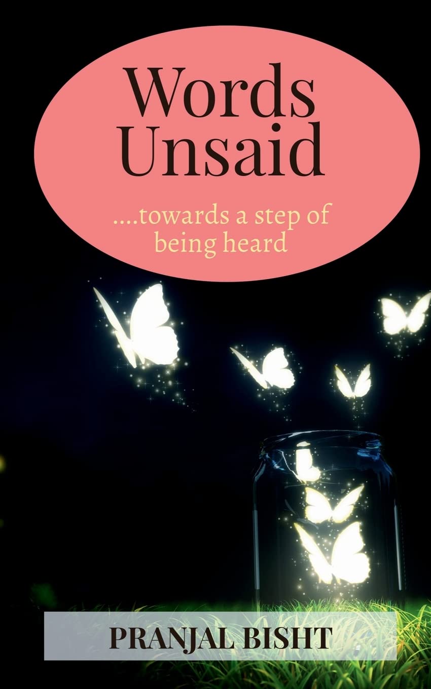 Words Unsaid: Towards A Step Of Being Heard