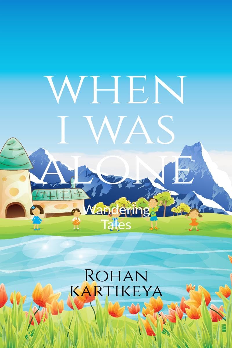 When I was Alone: Wandering Tales