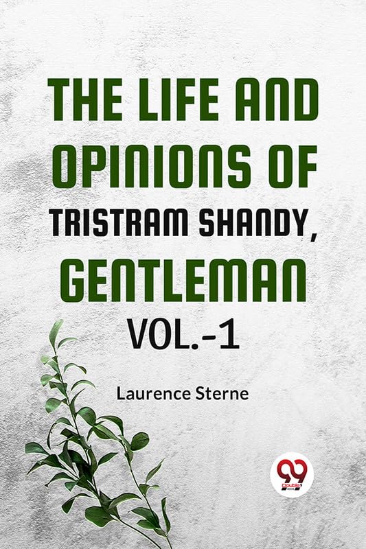 The Life And Opinions Of Tristram Shandy,Gentleman Vol.1