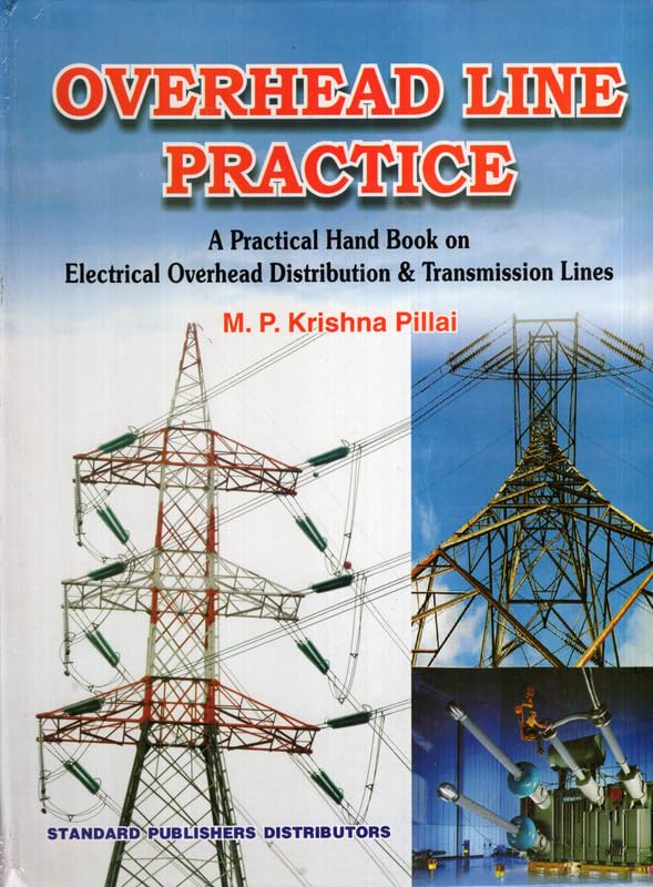 Overhead Line Practice (A Practical Hansbook on Electrical Overhead Distribution and Transmission Line)