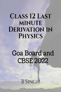 Class 12 Last Minute Derivation In Physics : Goa Board And Cbse 2022