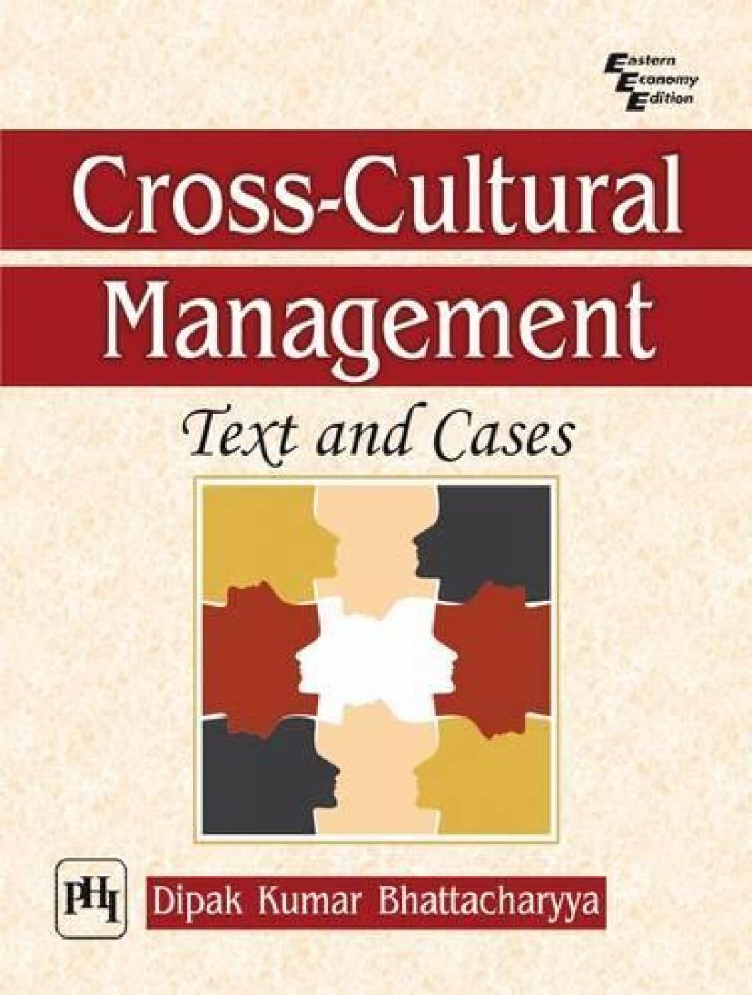 Cross  Cultural Management: Text and Cases
