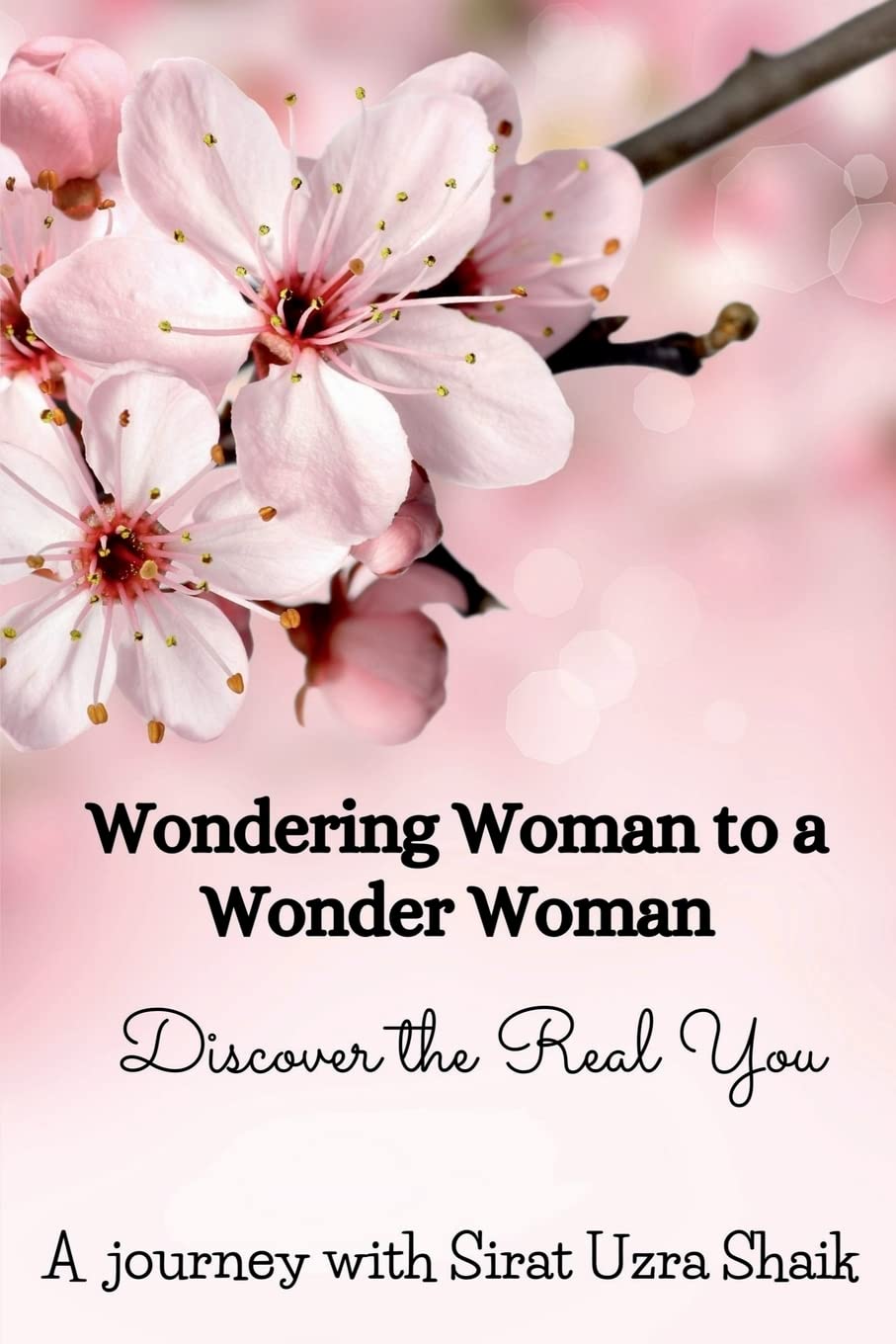 Wondering Woman To A Wonder Woman : Discover The Real You