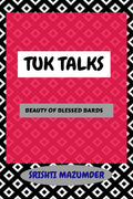 Tuk Talks : Beauty Of Blessed Bards