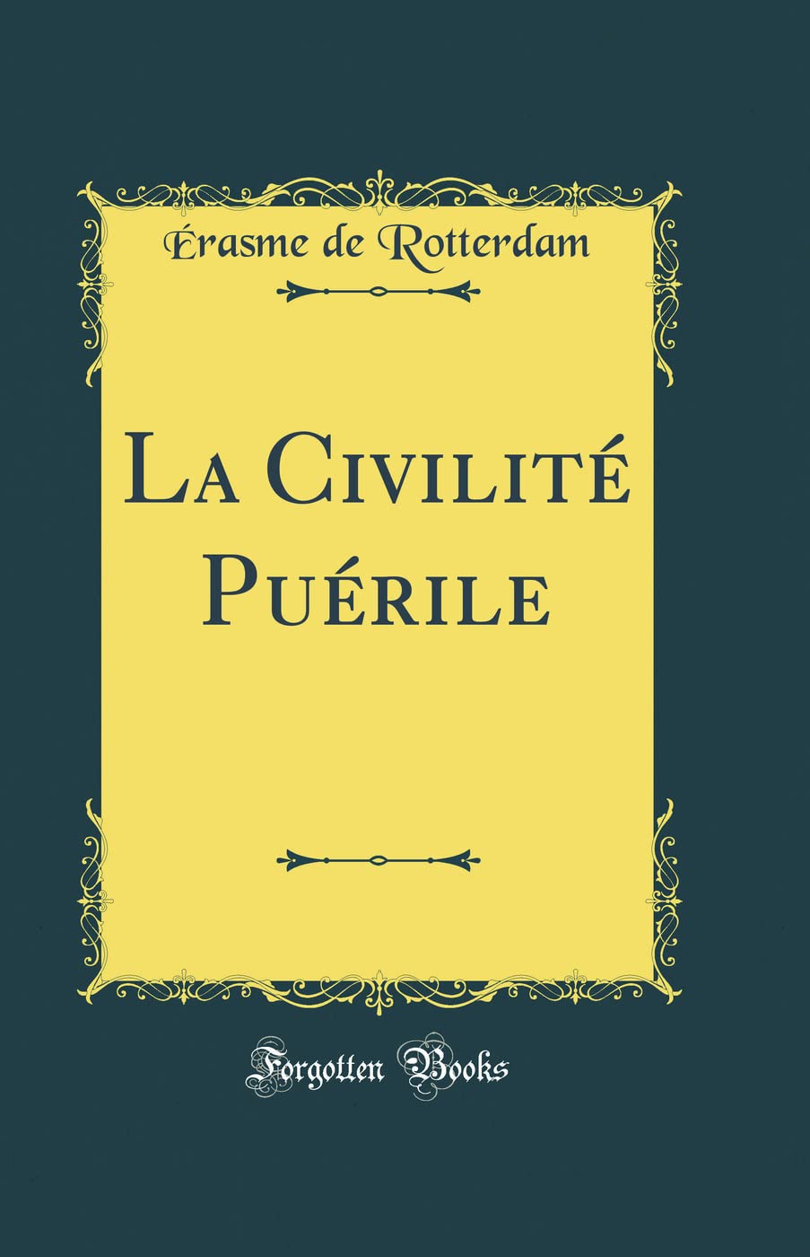 La Civilit Purile (Classic Reprint)