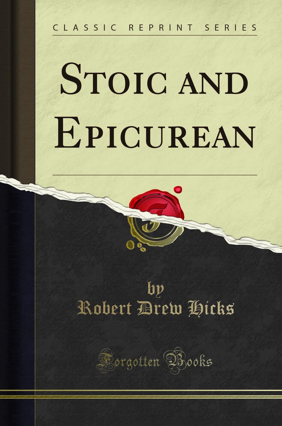 Stoic and Epicurean (Classic Reprint)