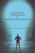 CREATIVITY , INNOVATION & BUSINESS DEVELOPMENT : A GUIDE BASED ON CALICUT UNIVERSITY BBA  MDC FIRST SEMESTER FYUGP CURRICULAM