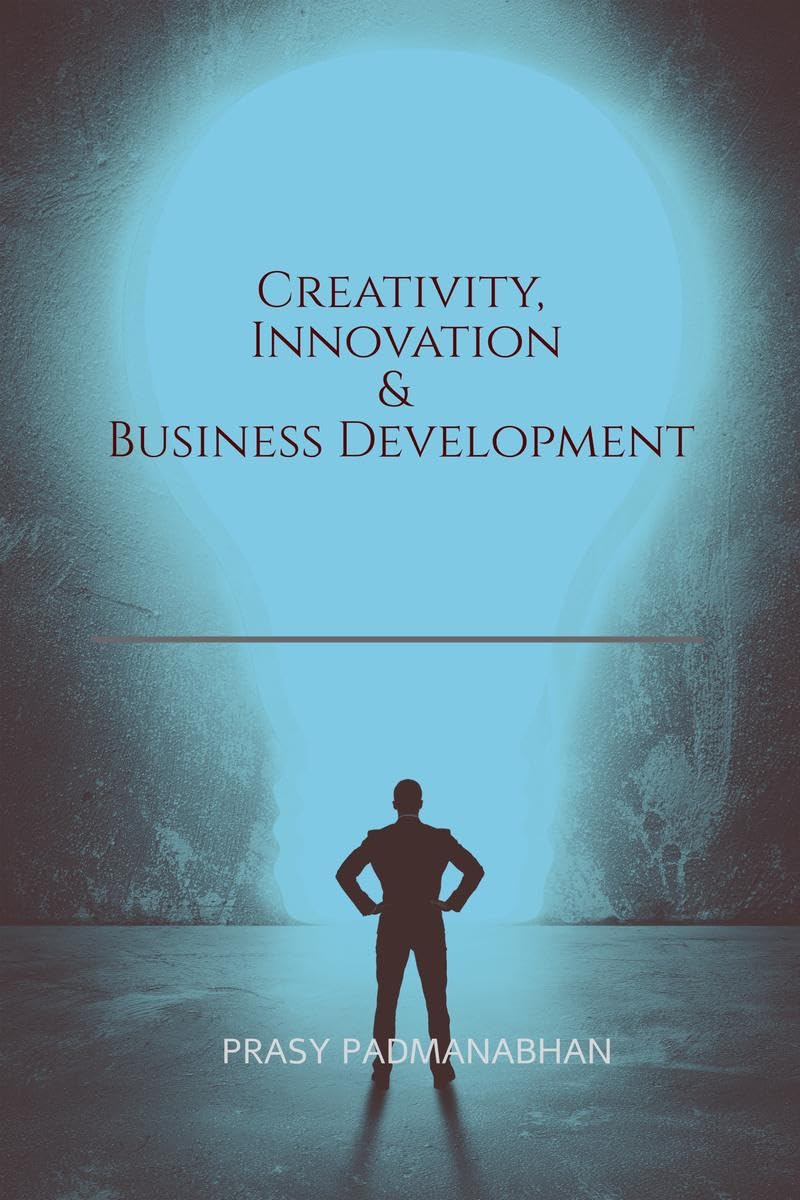 CREATIVITY , INNOVATION & BUSINESS DEVELOPMENT : A GUIDE BASED ON CALICUT UNIVERSITY BBA  MDC FIRST SEMESTER FYUGP CURRICULAM