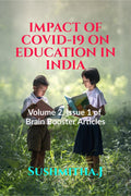 IMPACT OF COVID19 ON EDUCATION IN INDIA : Volume 2, Issue 1 of Brain Booster Articles