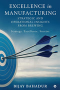 Excellence in Manufacturing: Strategic and Operational Insights from Brewing