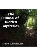 The Tunnel of Hidden Mysteries