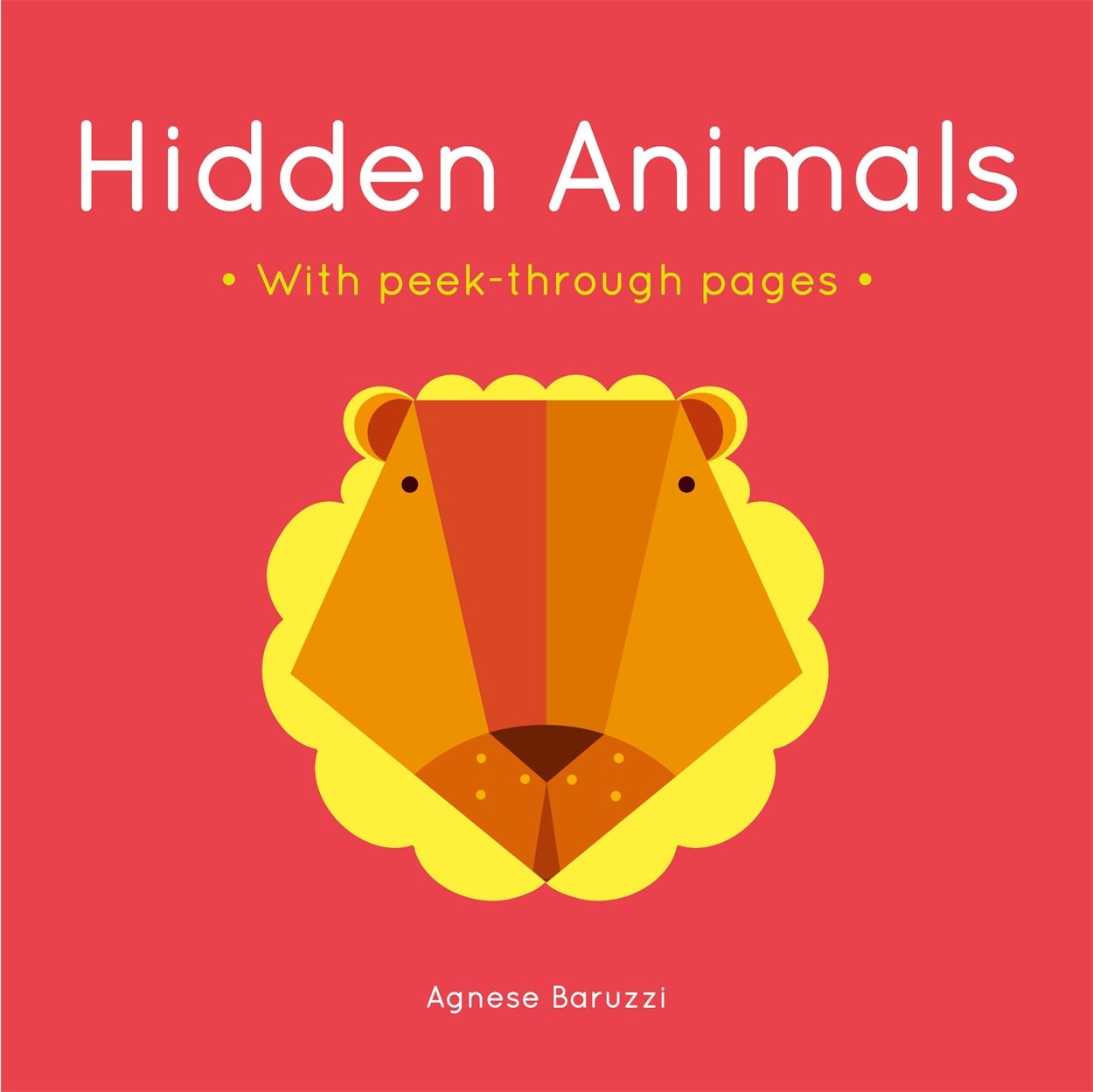Hidden Animals: A Board Book With PeekThrough Pages
