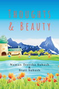 Thoughts and Beauty: A compilation of poems and stories