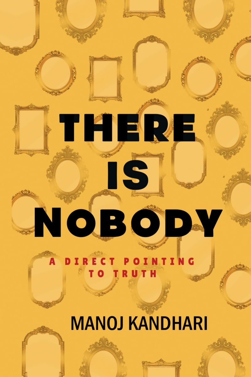 THERE IS NOBODY: A Direct Pointing to Truth