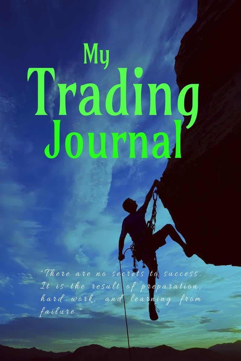 TRADING JOURNAL : There are no secrets to success. It is the result of preparation, hard work, and learning from failure.