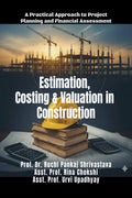 Estimation, Costing and Valuation in Construction: A Practical Approach to Project Planning and Financial Assessment