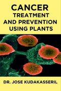Cancer Treatment And Prevention Using Plants