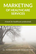 Marketing of Healthcare Services : A reference book