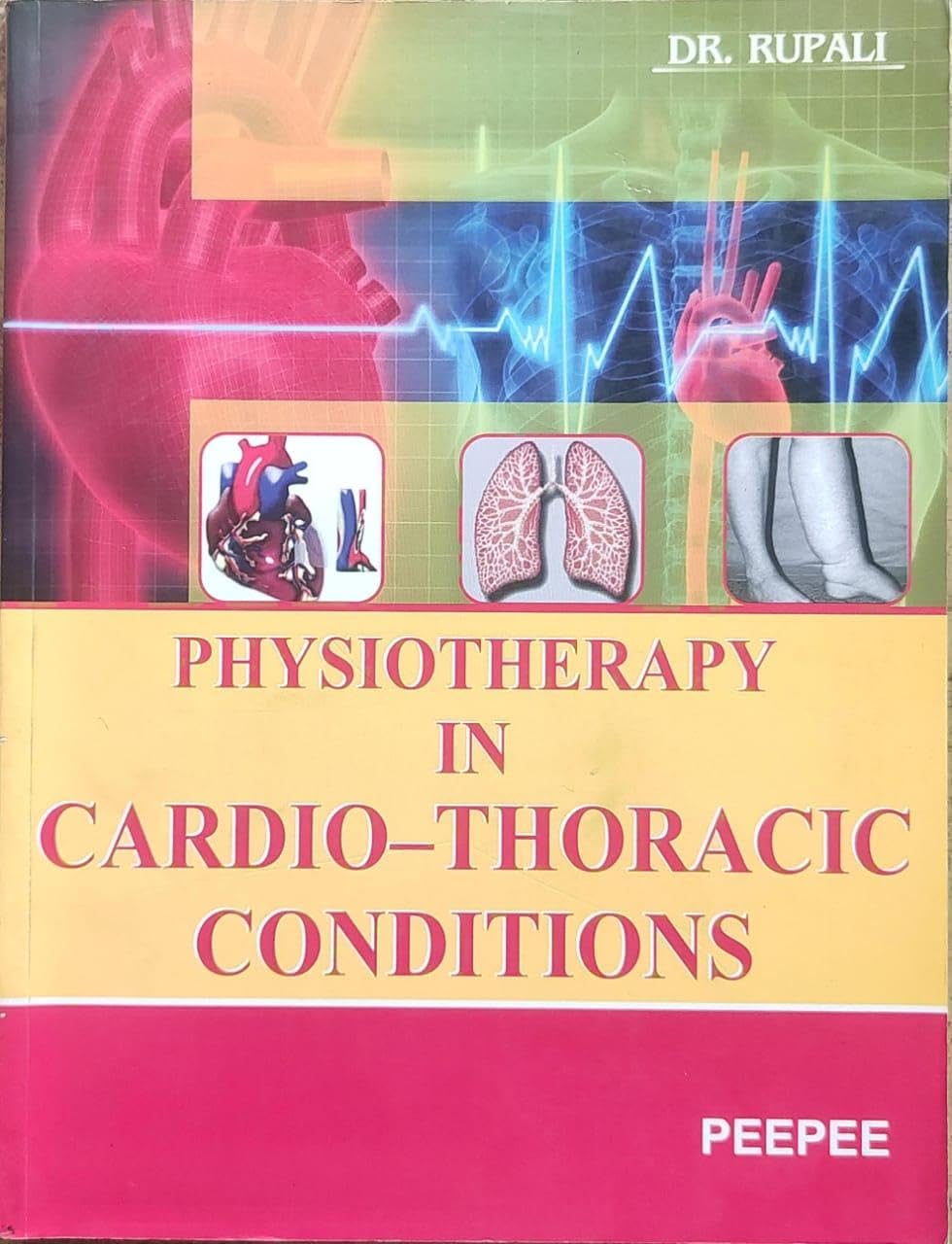 PHYSIOTHERAPY IN CARDIOTHORACIC CONDITIONS