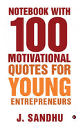 Notebook with 100 Motivational Quotes for Young Entrepreneurs