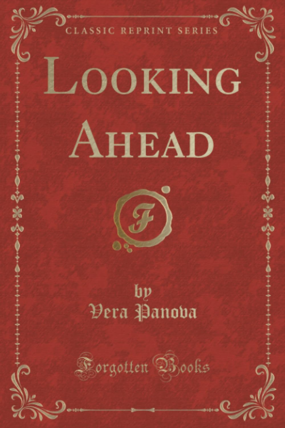 Looking Ahead (Classic Reprint)