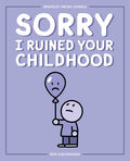Sorry I Ruined Your Childhood: Berkeley Mews Comics (Volume 1)