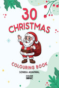 30 Christmas Colouring Book : 30 Cute Xmas Sketches Colouring Pages | Gift for Kids and Toddlers, Ages 38 | Painting and Drawin
