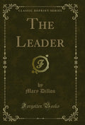 The Leader (Classic Reprint)