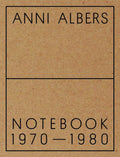 Anni Albers: Notebook 19701980