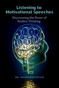Listening to Motivational Speeches : Discovering the Power of Positive Thinking