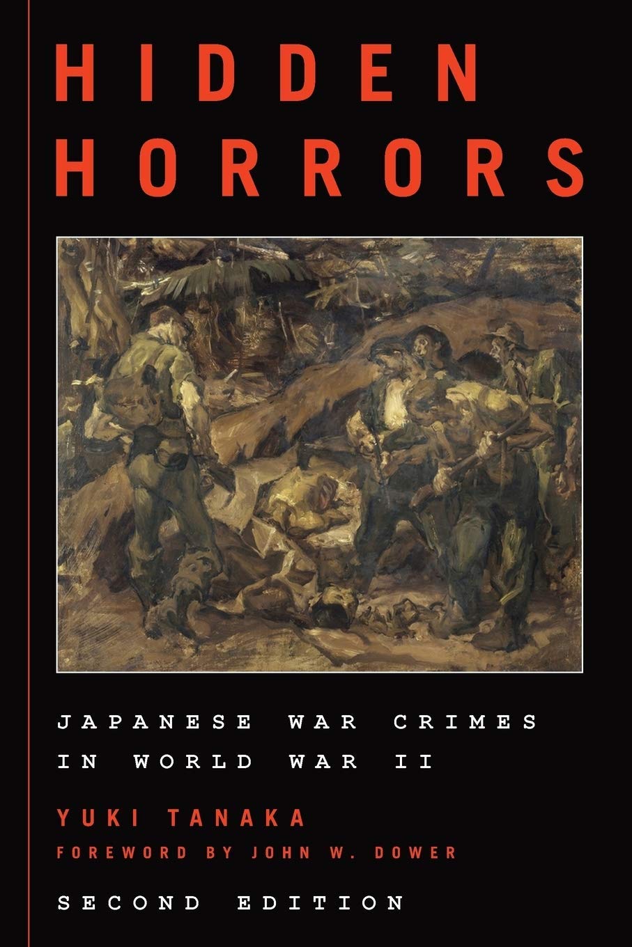 Hidden Horrors: Japanese War Crimes In World War Ii, Second Edition