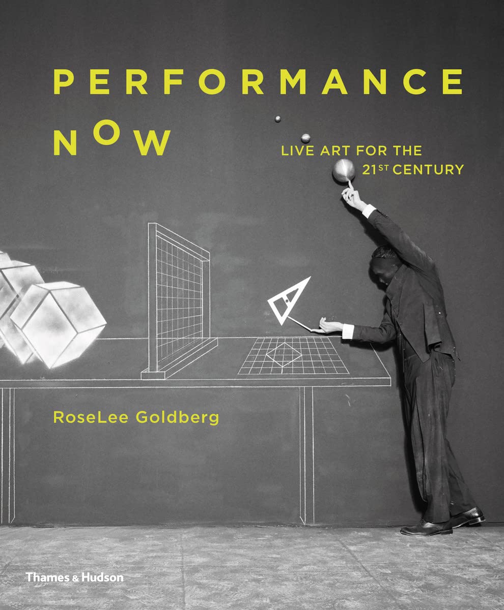Performance Now: Live Art for the TwentyFirst Century