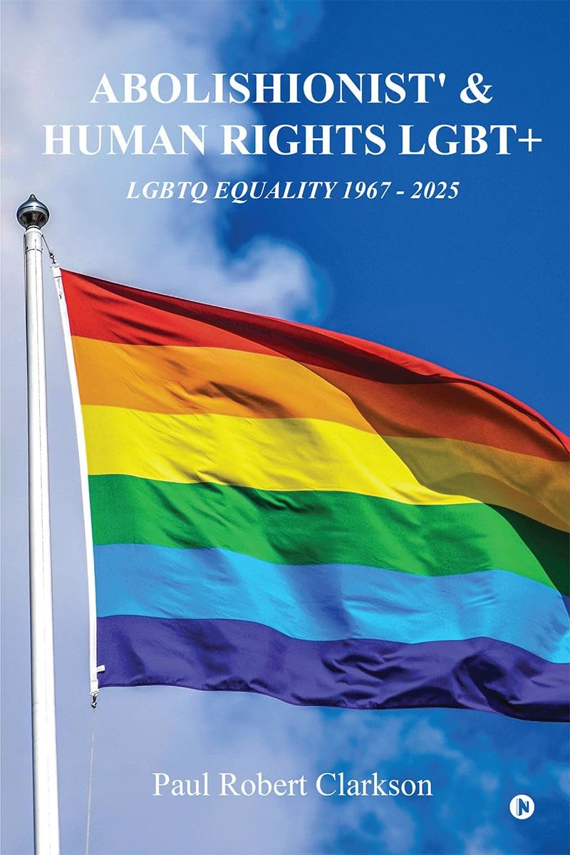 ABOLISHIONIST AND HUMAN RIGHTS LGBT+: LGBTQ EQUALITY 1967  2025