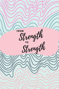From Strength to Strength : Journal on Biblical Wisdom for Building Inner Strength