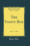 The Vanity Box (Classic Reprint)
