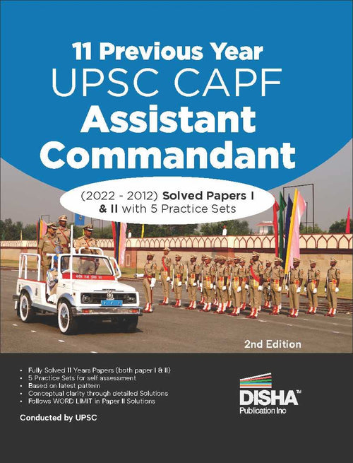 11 Previous Year Upsc Capf Assistant Commandant (2022  2012) Solved Papers I & Ii With 5 Practice Sets 2Nd Edition | Capf Ac Ex