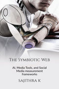 The Symbiotic Web: AI, Media Tools, and Social Media measurement frameworks