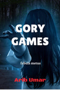 Gory Games : fabula metus