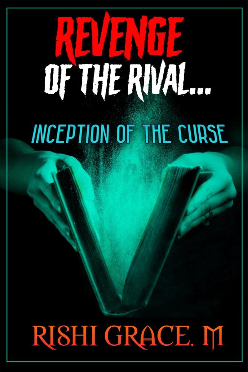 Revenge Of The Rival  Inception Of The Curse: With A Human Killer....The Story Is Too Thriller......