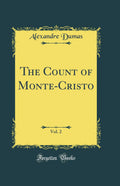 The Count of MonteCristo, Vol. 2 (Classic Reprint)
