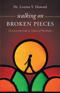 Walking On Broken Pieces