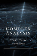 Complex Analysis: Study Guide Workbook