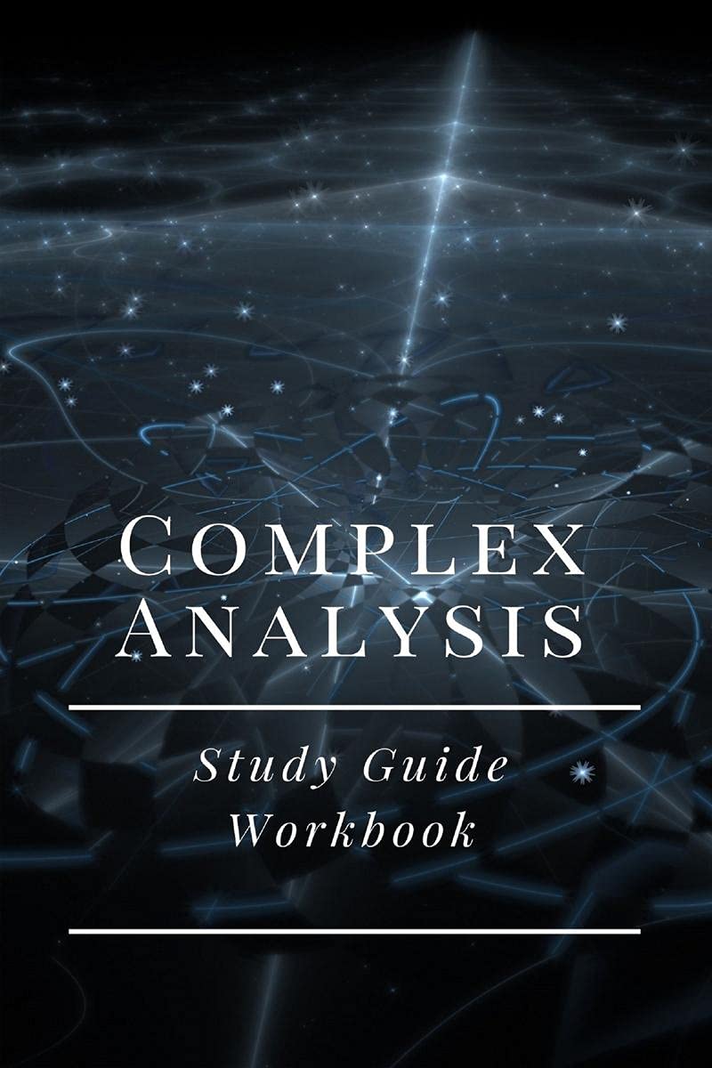 Complex Analysis: Study Guide Workbook
